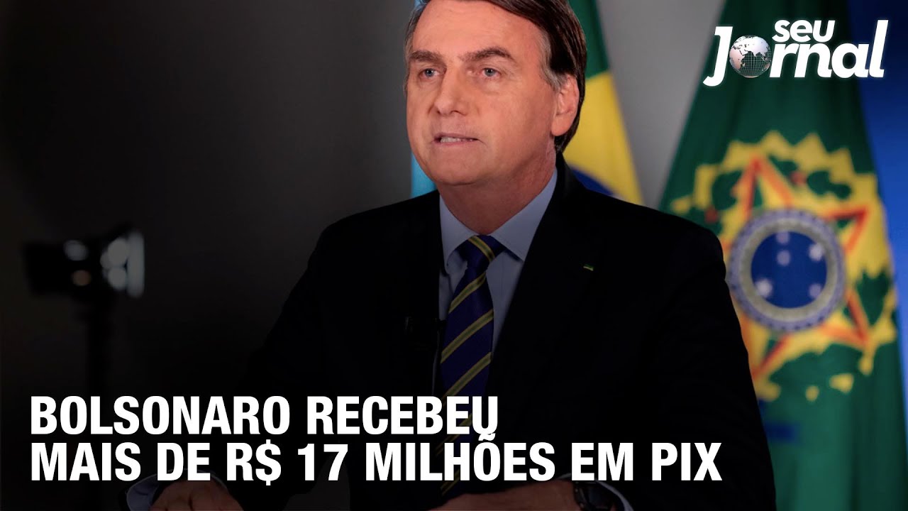 Bolsonaro recebeu mais de R$ 17 milhões em pix
