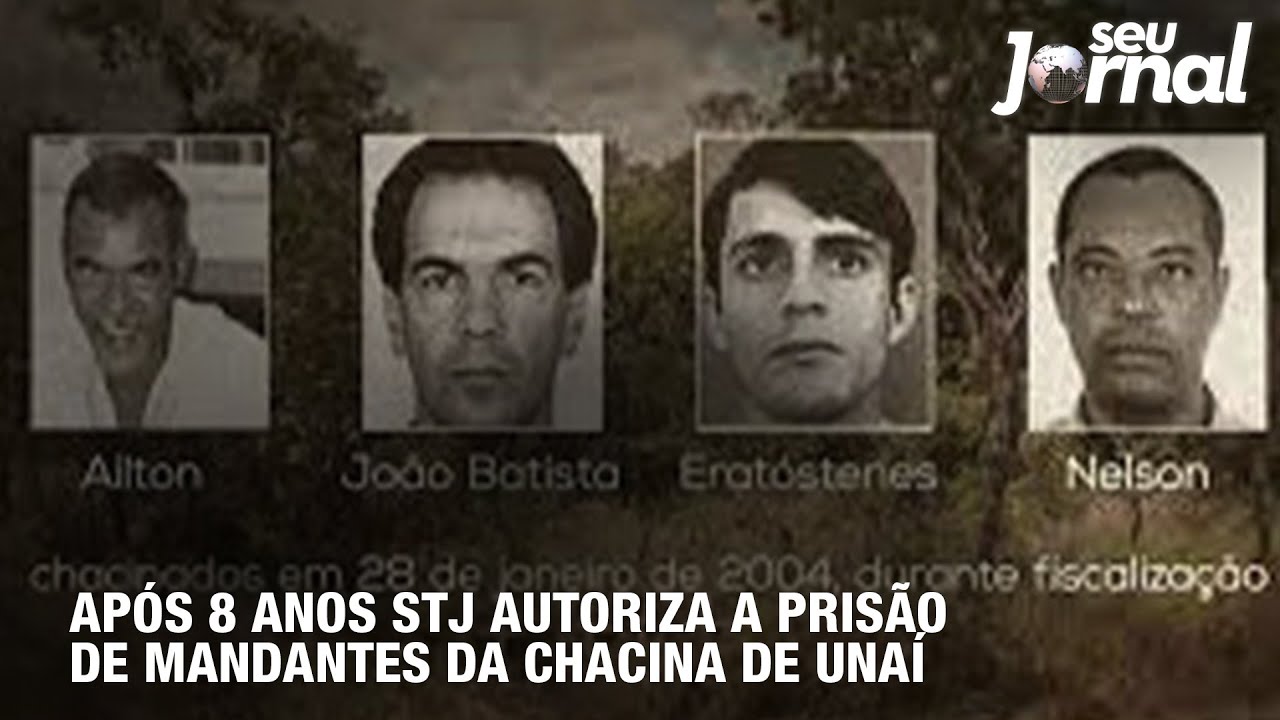 Após 8 anos STJ autoriza a prisão de mandantes da Chacina de Unaí