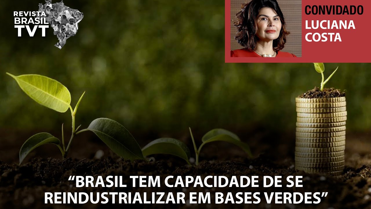 “Brasil tem capacidade de se reindustrializar em bases verdes”