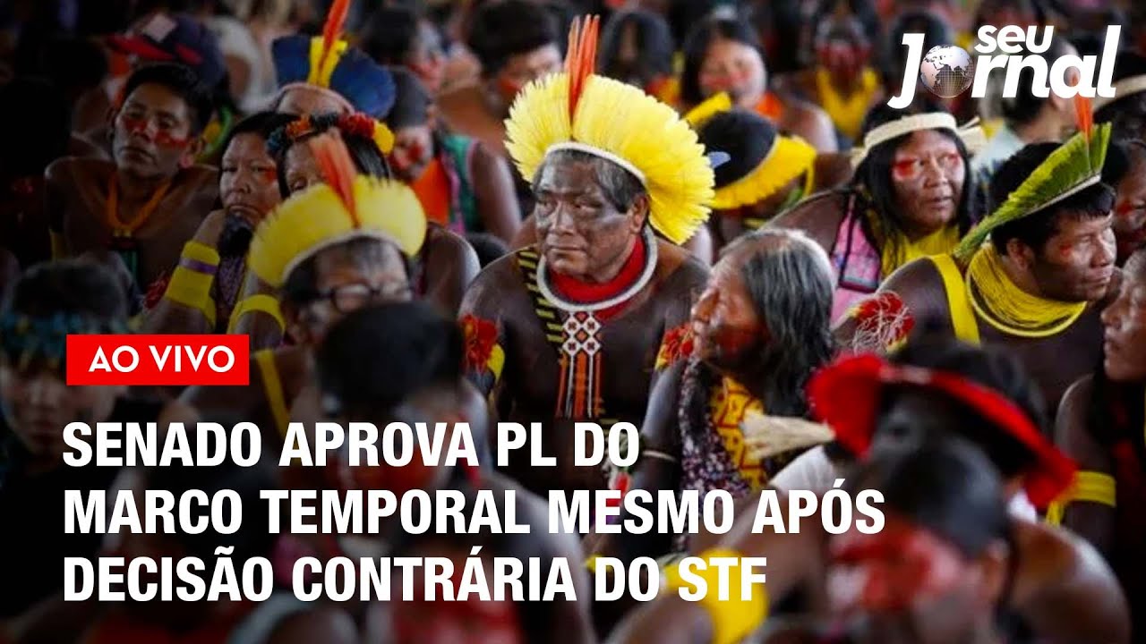 CCJ do Senado aprova PL do Marco Temporal mesmo após decisão contrária do STF | SJ 27.09