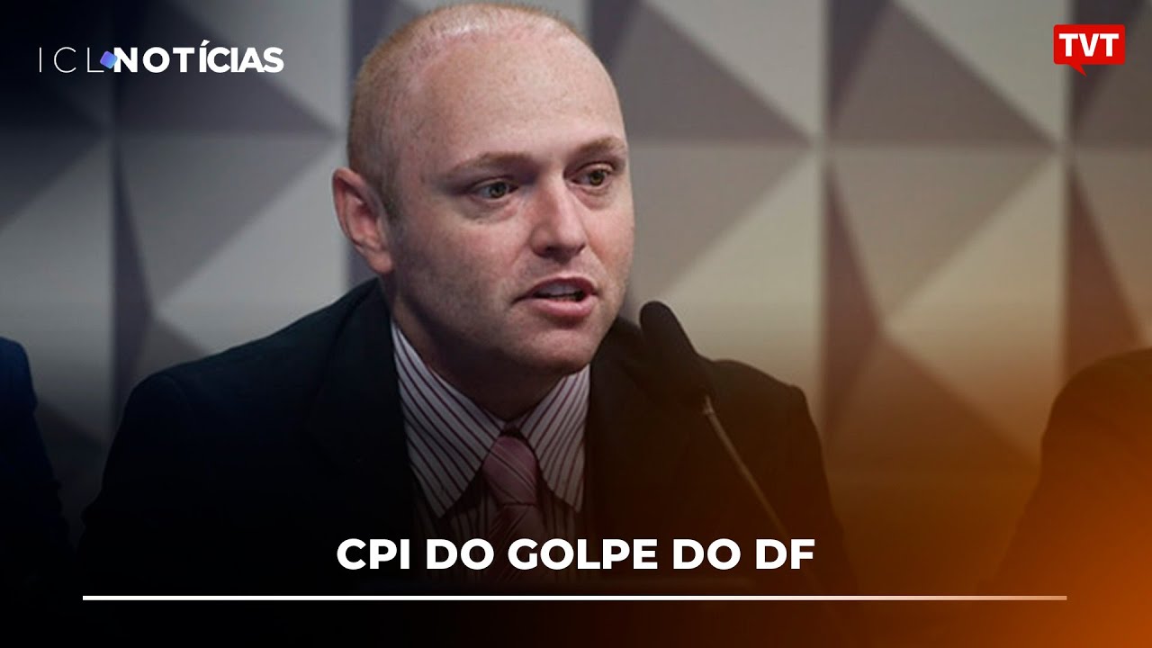 CPI do Golpe do DF