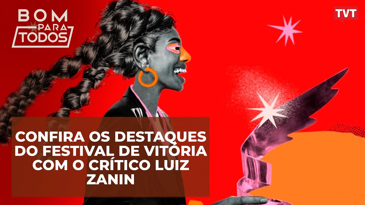Confira os destaques do Festival de Vitória com o crítico Luiz Zanin