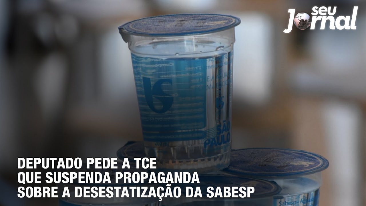 Deputado pede a TCE que suspenda propaganda sobre a desestatização da Sabesp