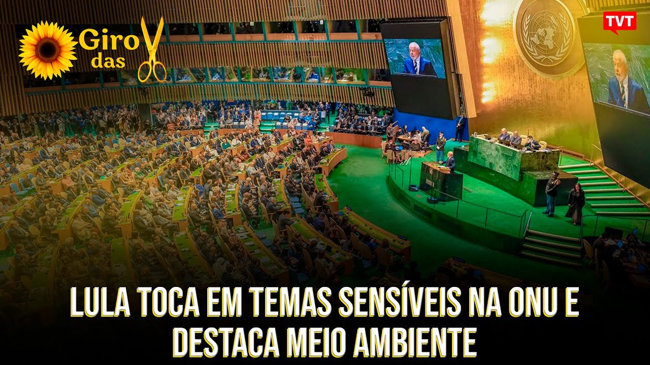 Lula toca em temas sensíveis na ONU e destaca meio ambiente, com Mayra Goulart