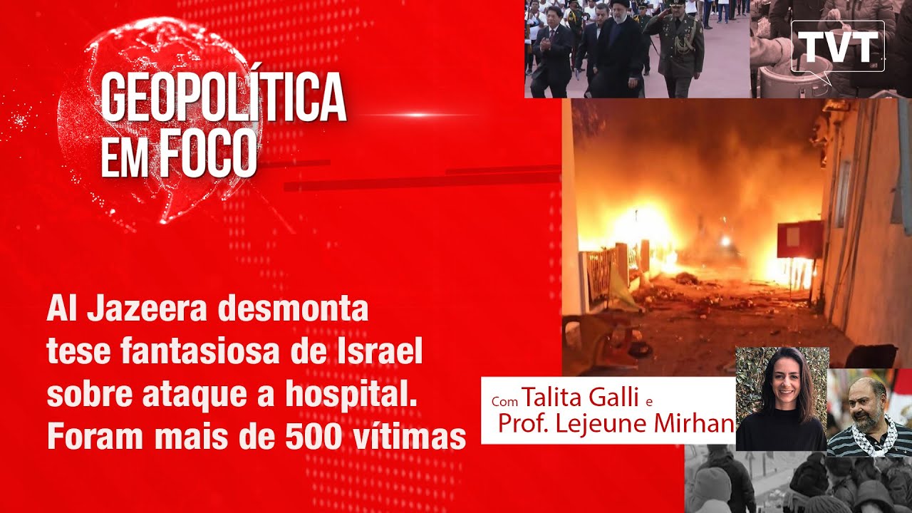Al Jazeera desmonta tese fantasiosa de Israel sobre ataque a hospital. Foram mais de 500 vítimas