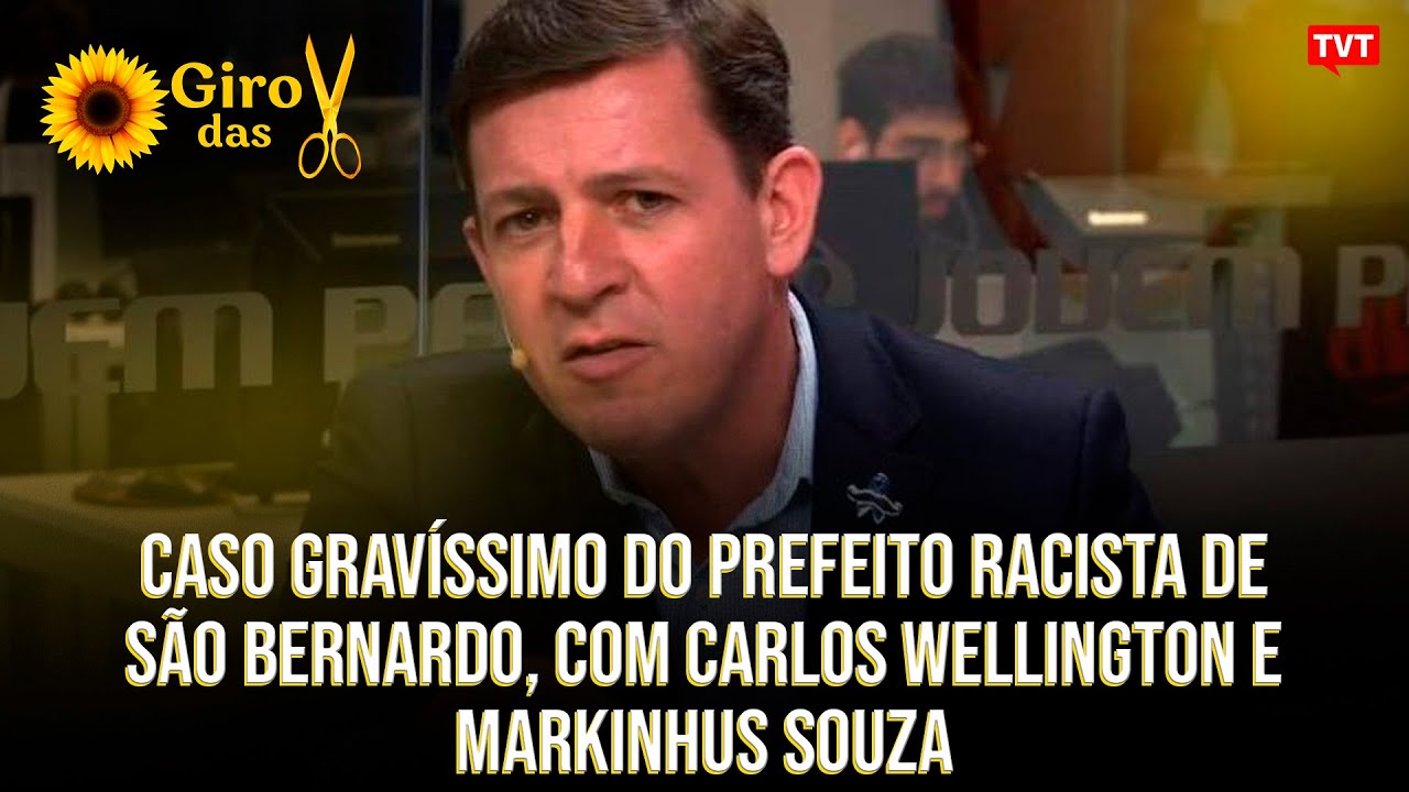Caso gravíssimo do prefeito racista de São Bernardo, com Carlos Wellington e Markinhus Souza