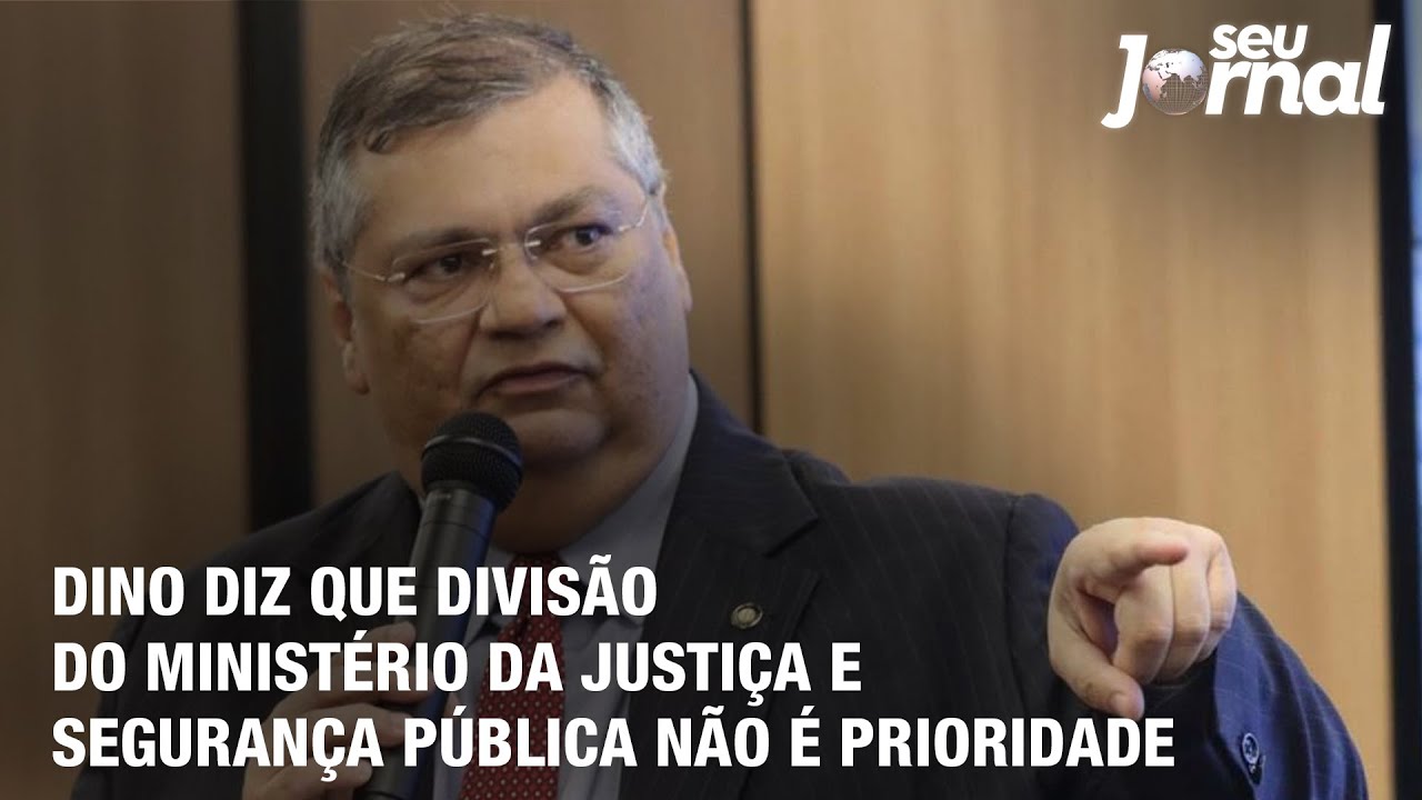 Dino diz que divisão do Ministério da Justiça e Segurança Pública não é prioridade