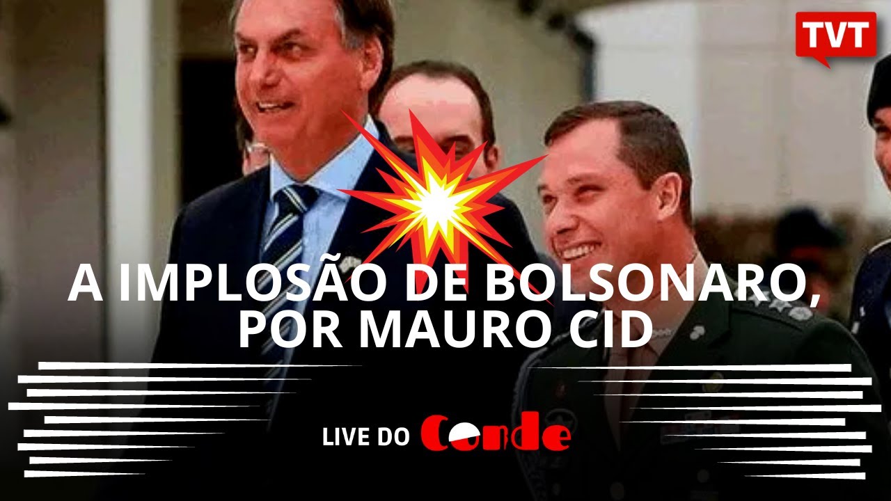 Live do Conde! A implosão de Bolsonaro por Mauro Cid