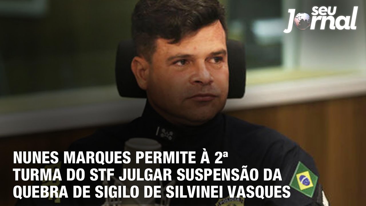 Nunes Marques permite à 2ª turma do STF julgar suspensão da quebra de sigilo de Silvinei Vasques