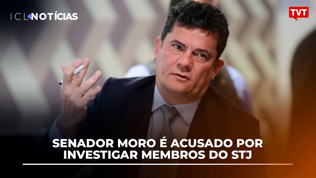 Senador Moro é acusado por investigar membros do STJ