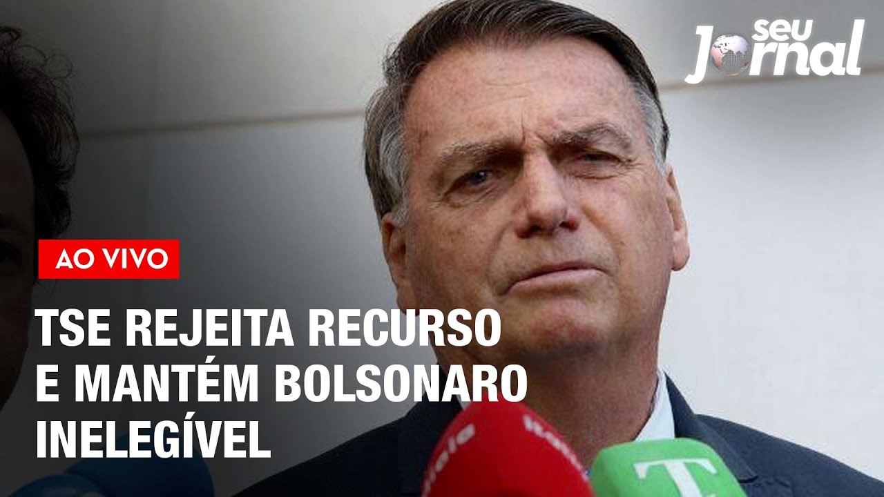 TSE rejeita recurso por unanimidade e mantém Bolsonaro inelegível | Seu Jornal 29.09