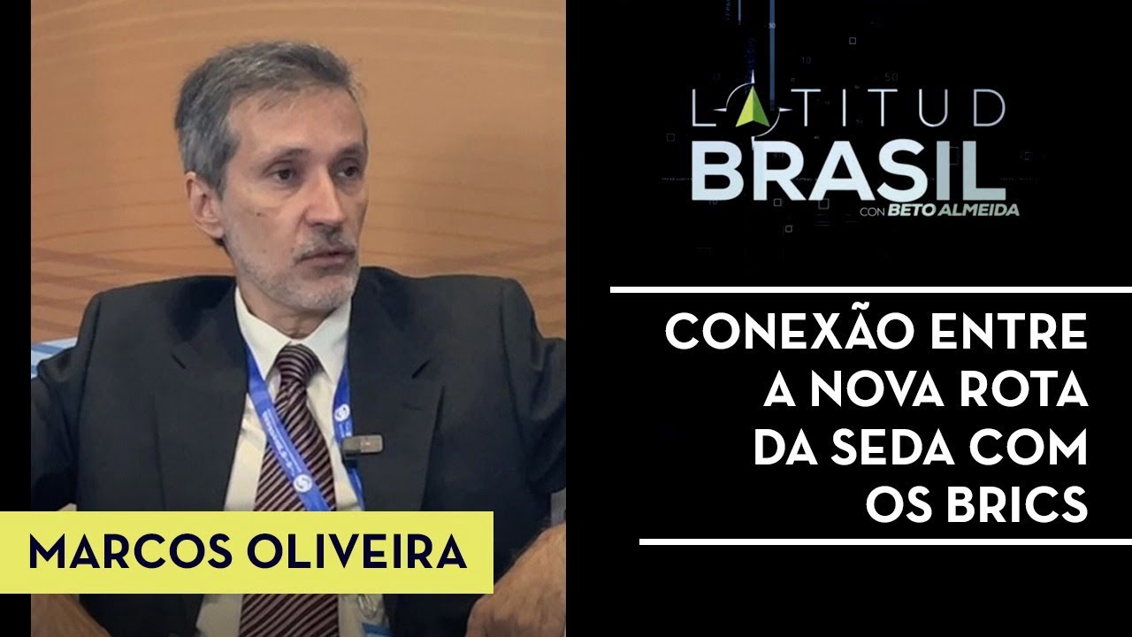 Entenda a conexão entre a Nova Rota da Seda com os BRICS | Marcos Oliveira no Latitude Brasil