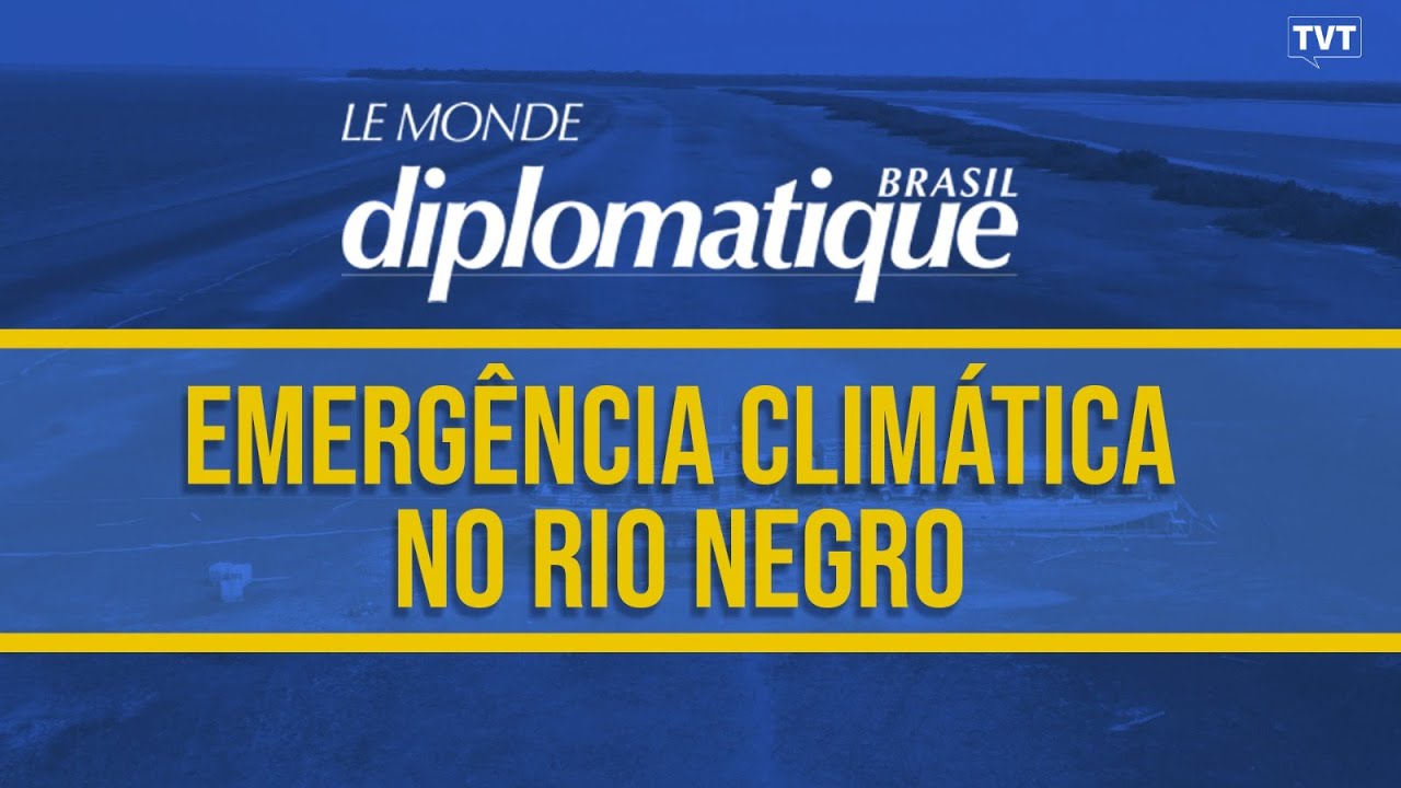 Entenda a emergência climática no Rio Negro | Le Monde Diplomatique Brasil