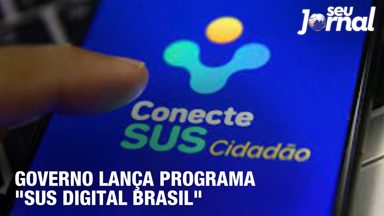 Governo lança programa “SUS Digital Brasil”