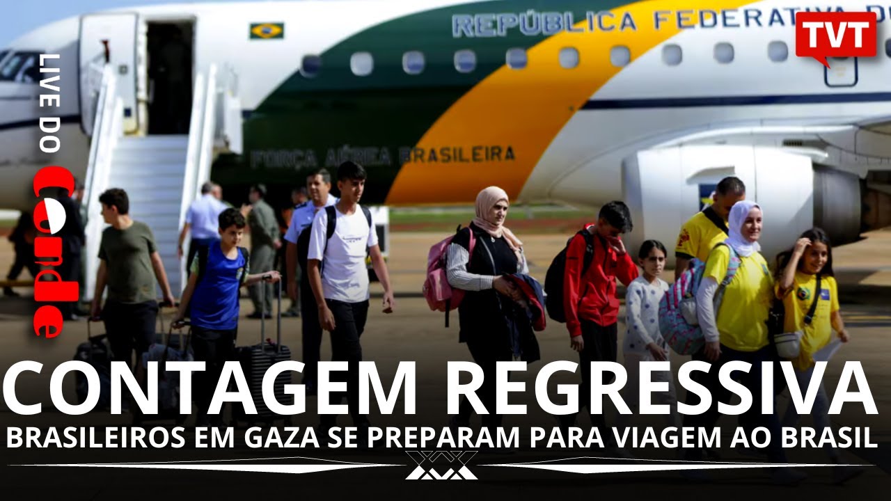Live do Conde! Contagem regressiva: brasileiros em Gaza se preparam para volta ao Brasil