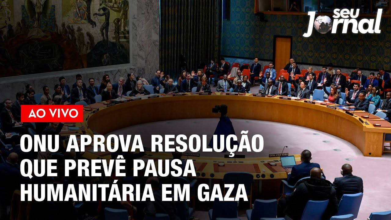 ONU aprova resolução que prevê pausa humanitária em Gaza | Seu Jornal 15.11