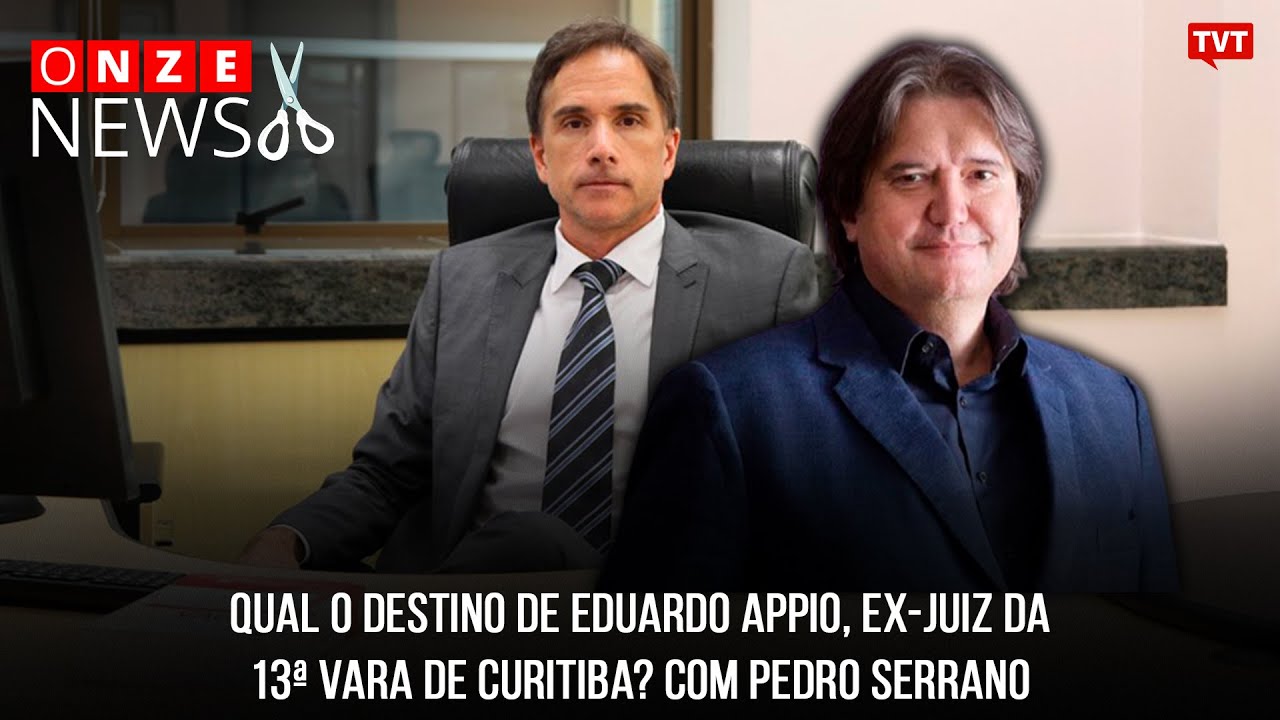 Qual o destino de Eduardo Appio, ex-juiz da 13ª Vara de Curitiba? Com Pedro Serrano