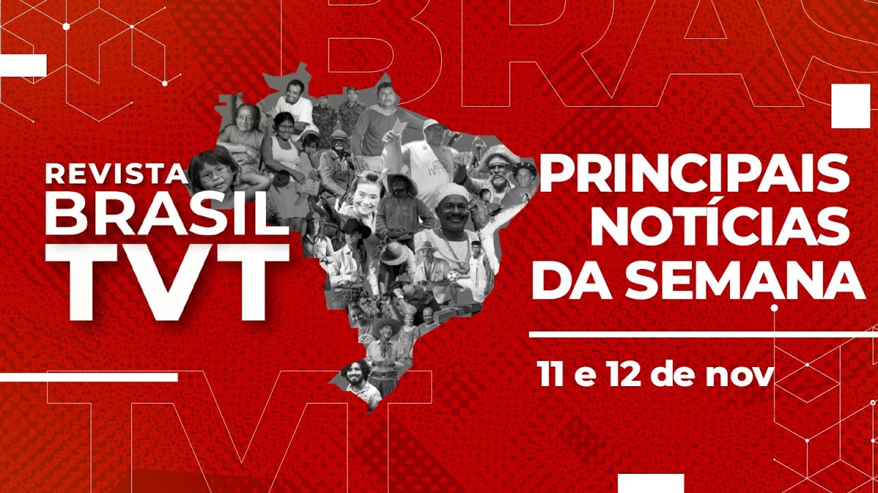 REVISTA BRASIL TVT – 11.11.2023 – Análise das notícias da semana