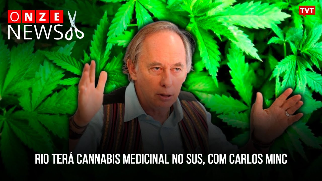 Rio terá cannabis medicinal no SUS, com Carlos Minc