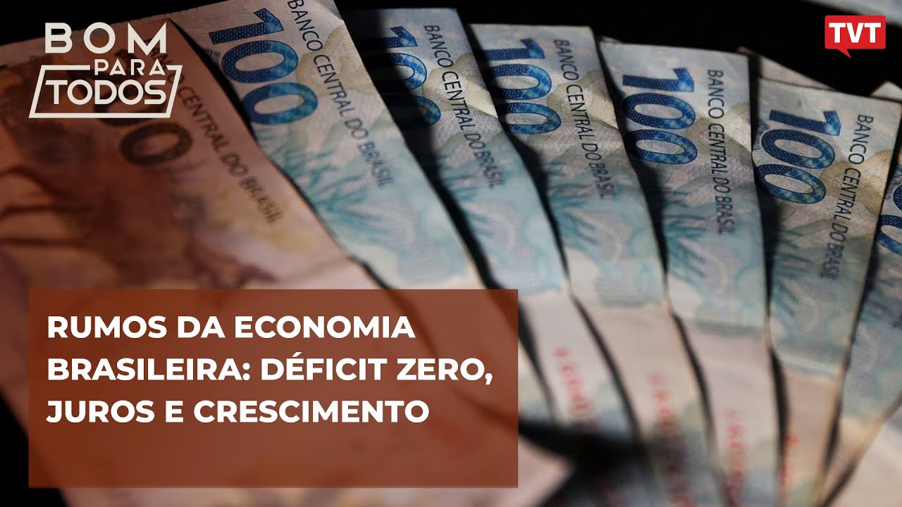 Rumos da economia brasileira: déficit zero, juros e crescimento