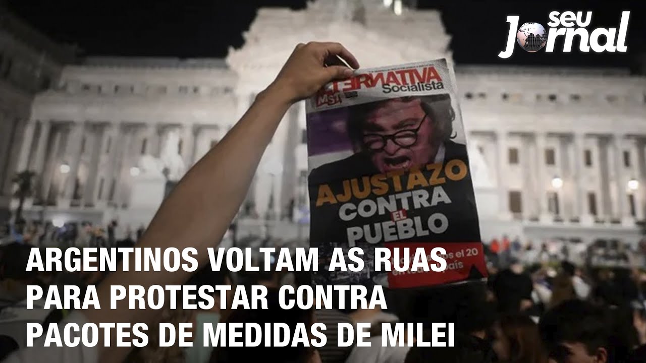 Argentinos voltam as ruas para protestar contra pacotes de medidas de Milei