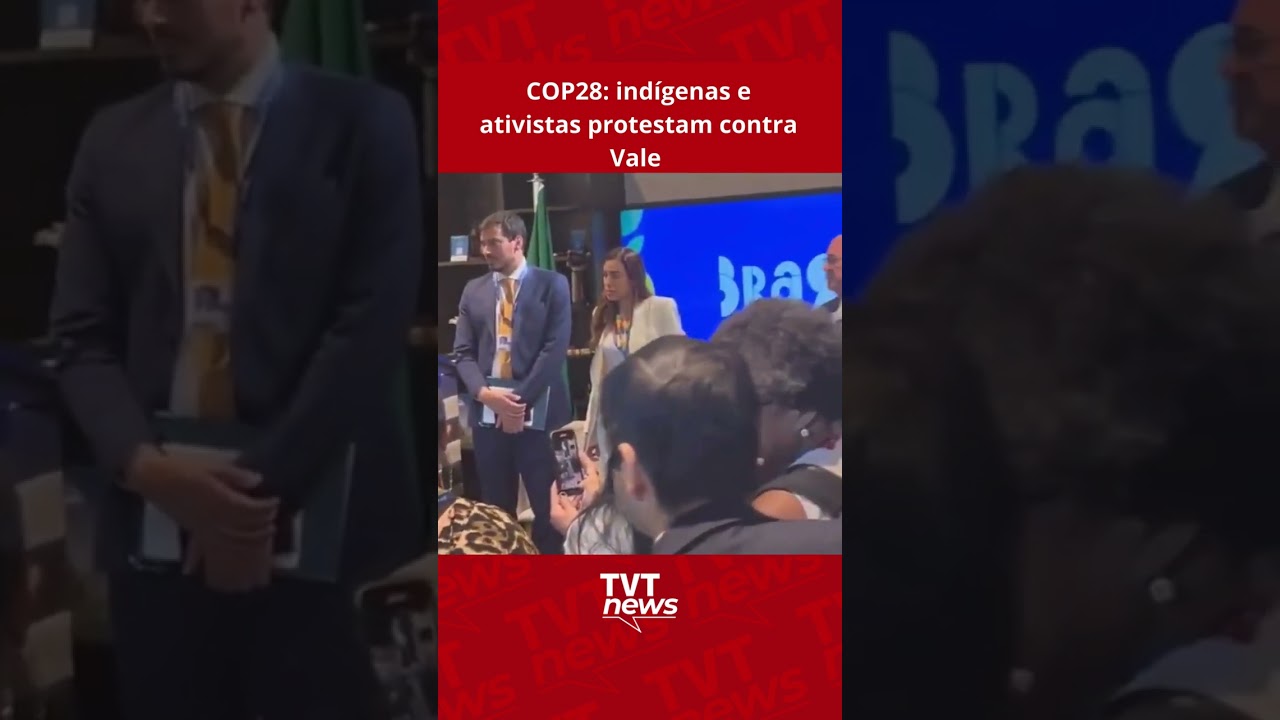 COP28: indígenas e ativistas protestam contra a Vale