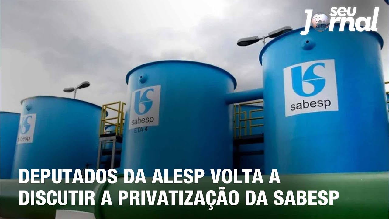 Deputados da Alesp volta a discutir a privatização da Sabesp