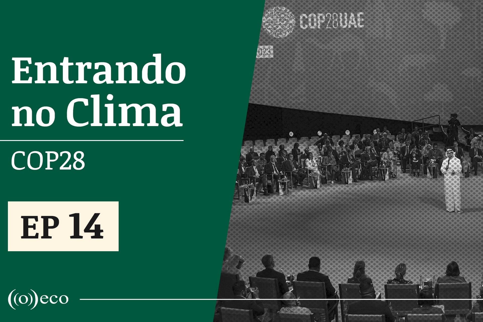 Entrando no Clima | COP 28 #14: Lobby do agronegócio, negociação e rodinha de ministros