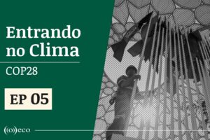 Entrando no Clima ep #5: Direto de Dubai