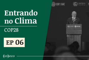 Entrando no Clima ep #6: Brasil na OPEP?