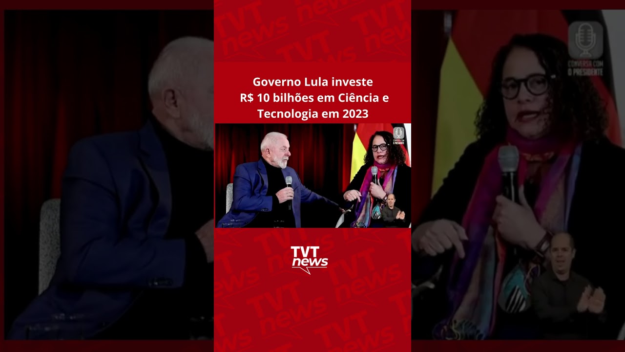 Governo Lula investe R$ 10 bilhões em Ciência e Tecnologia em 2023
