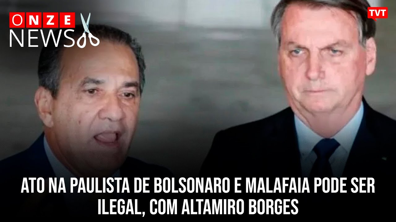Ato na Paulista de Bolsonaro e Malafaia pode ser ilegal, com Altamiro Borges