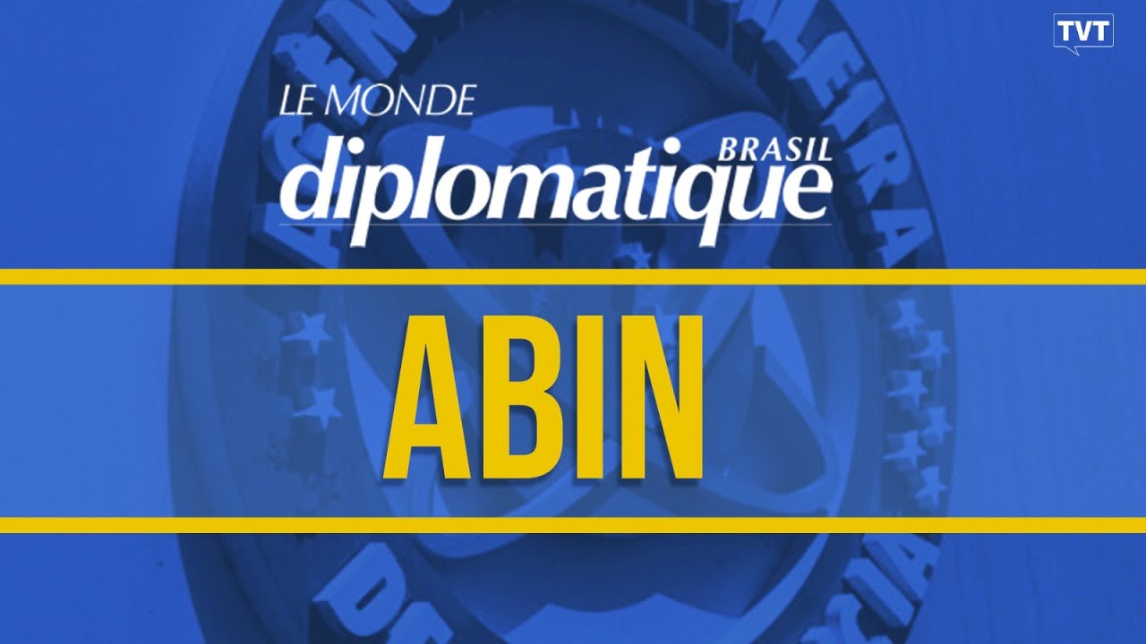 O que foi a Abin 'paralela'? | Le Monde Diplomatique Brasil