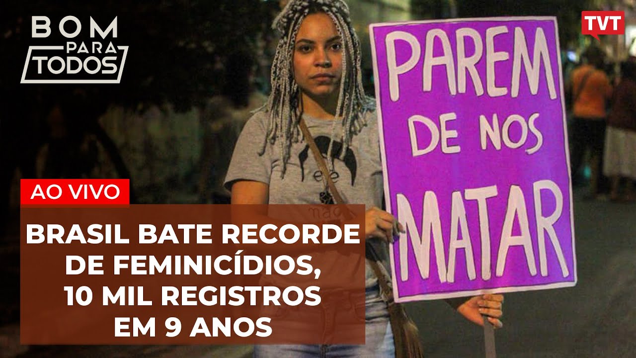 8 de março: Brasil bate recorde de feminicídios; uma mulher é vítima de violência a cada 4h | 08.03