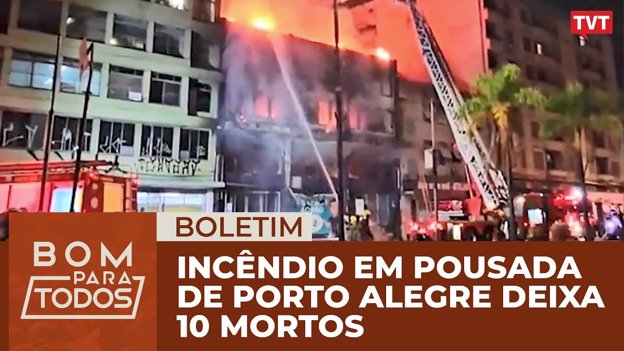 Incêndio em pousada de Porto Alegre deixa mortos e feridos