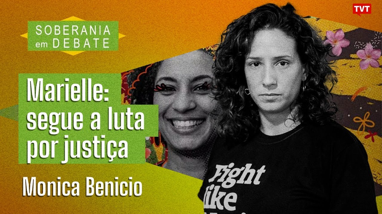 Marielle: segue a luta por justiça | Monica Benicio no Soberania em Debate