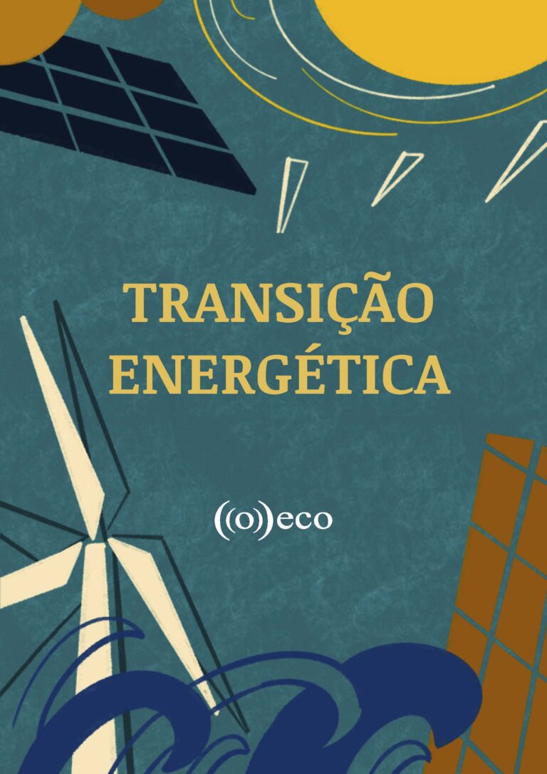 Transição Energética: Como estamos e para onde vamos