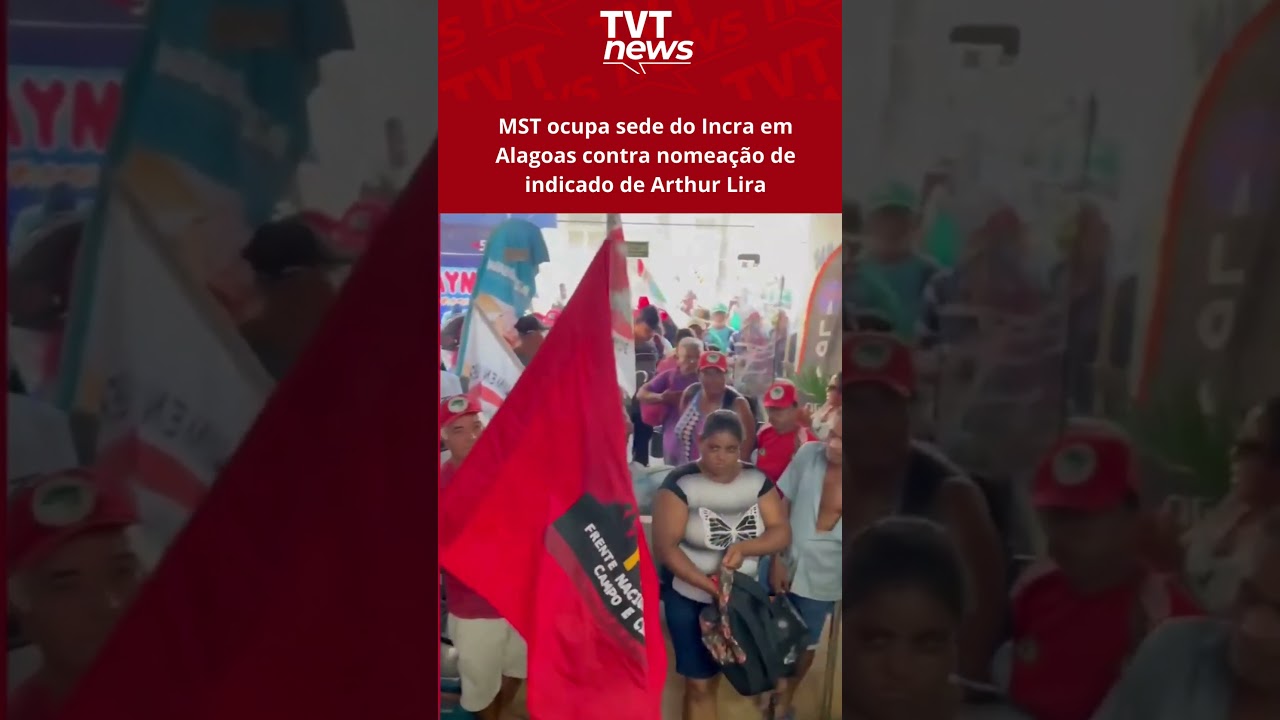 MST ocupa sede do Incra em Alagoas contra nomeação de indicado de Arthur Lira
