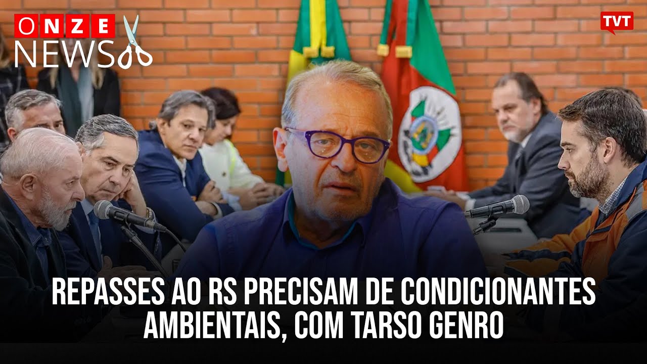 Repasses ao RS precisam de condicionantes ambientais, com Tarso Genro