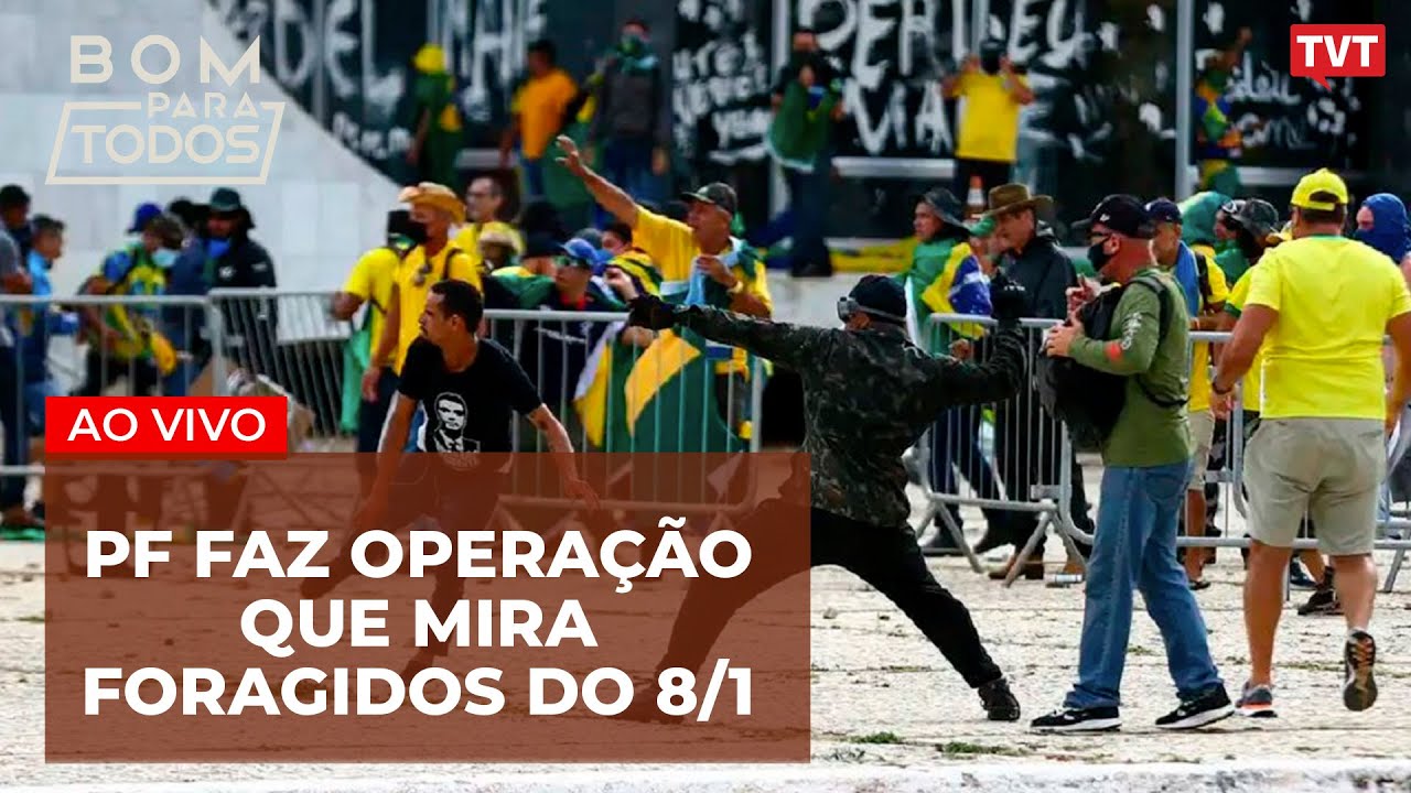 PF faz operação que mira foragidos do 8/1 | Escalada de violência bolsonarista na Câmara | BPT 06.06