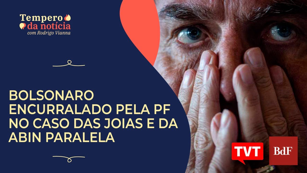 Bombas no colo de Bolsonaro: PF encurrala ex-presidente no caso das joias e da Abin paralela