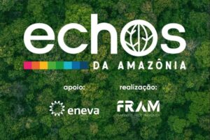 Fundação Rede Amazônica lança série “Echos da Amazônia” no G1, Portal Amazônia e Rede Amazônica