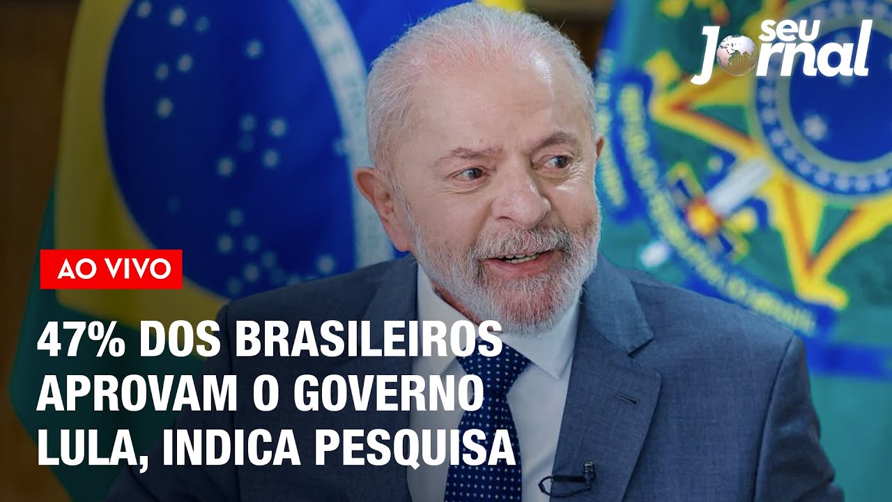 47% dos brasileiros aprovam o governo Lula, indica pesquisa PoderData | Seu Jornal 31.07