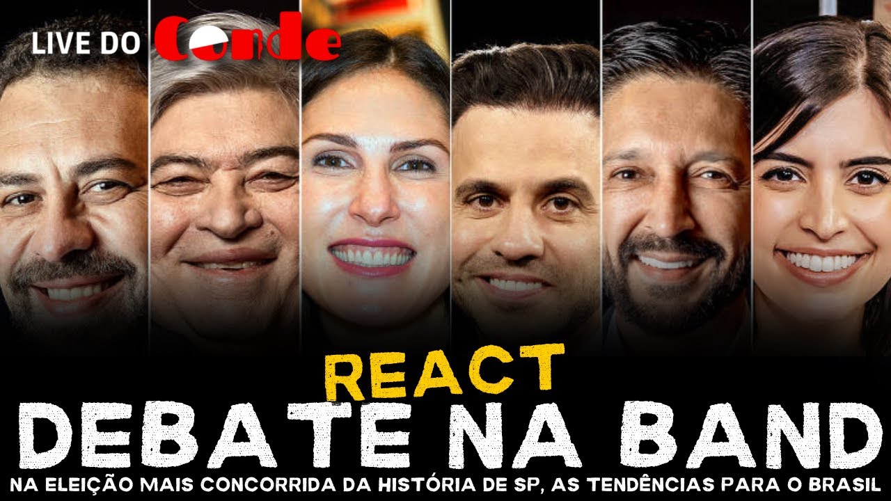 Live do Conde! Debate na Band – react: as eleições mais concorridas das história de SP