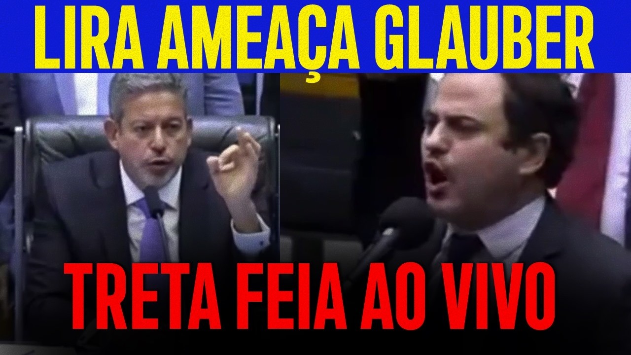 GLAUBER EXPÕE ARMAÇÃO DE LIRA QUE PERDE A CABEÇA NO PLENÁRIO AO VIVO!! BATEU O DESESPERO!!