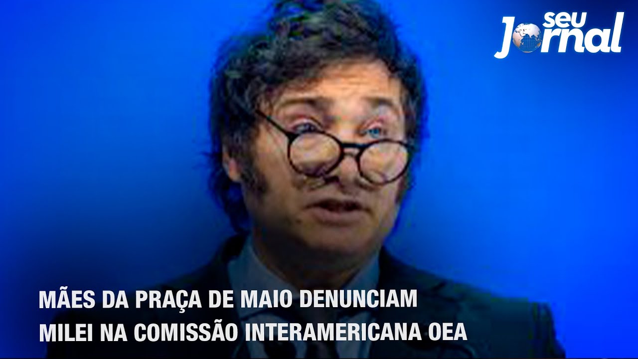 Mães da Praça de Maio denunciam Milei na Comissão Interamericana OEA