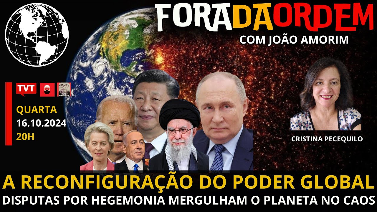 Fora da Ordem | A reconfiguração do poder global.