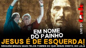 Live do Conde! Jesus é de esquerda: ninguém brigou mais pelos pobres do que Jesus, diz Lula