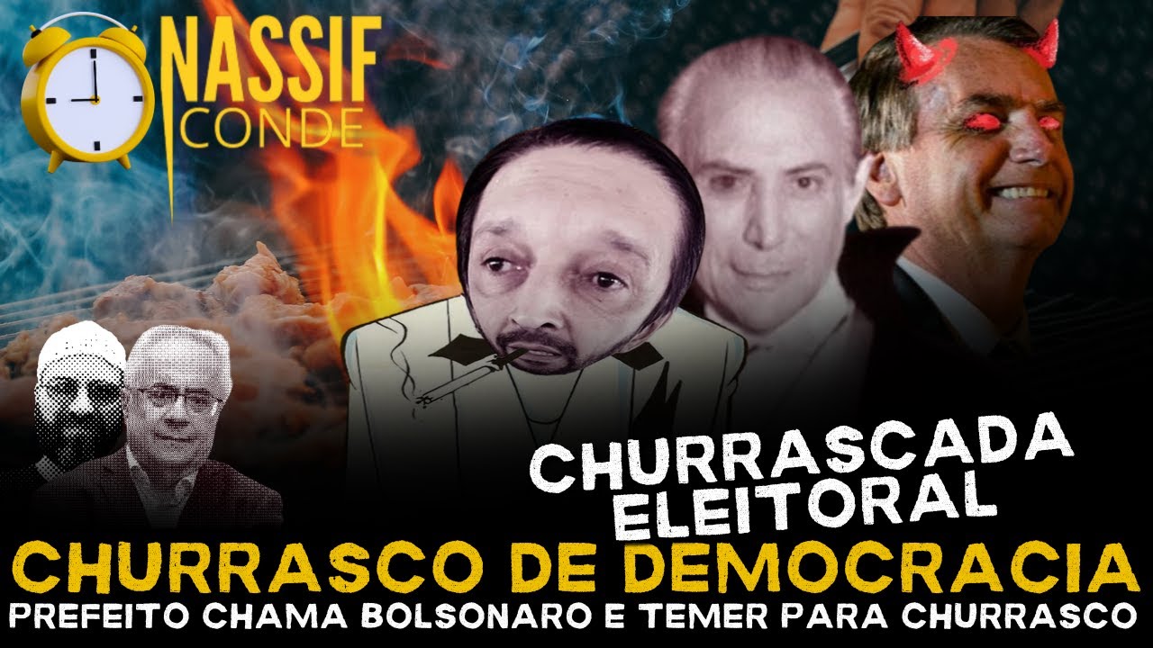 Podcast do Conde | Churrasco de democracia: prefeito chama Bolsonaro e Temer para churrasco