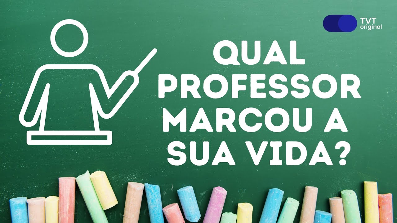 Qual professor marcou a sua vida? | Especial Dia dos Professores